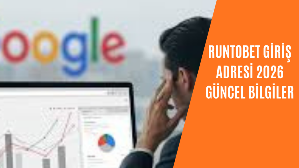Runtobet Giriş Adresi 2026 Güncel Bilgiler