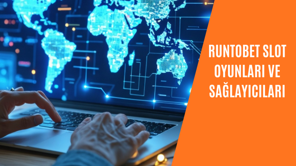 Runtobet Slot Oyunları ve Sağlayıcıları