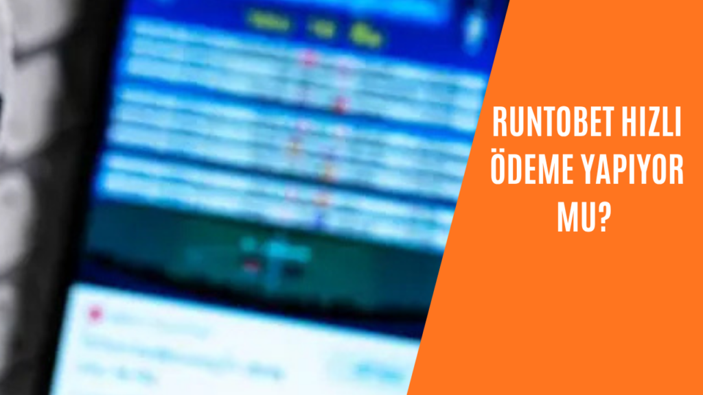 Runtobet Hızlı Ödeme Yapıyor mu?